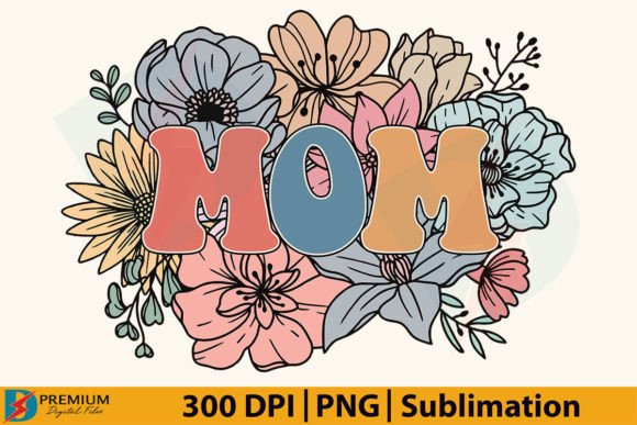 Download Retro Floral Mom PNG, Mama Flower Design - Floral Collection