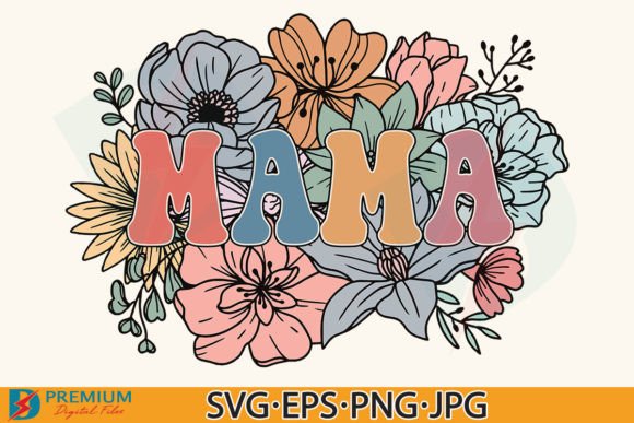 Download Retro Floral Mama PNG, Mom Flower Design - Floral Collection